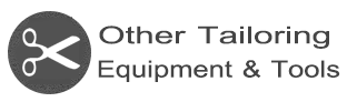 Other Tailoring Equipments and Tools